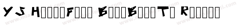 YS HelloFont BangBangTi Regular字体转换
